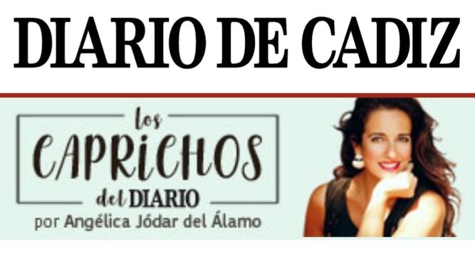 Nacen los Caprichos del Diario, nueva sección del buen vivir en Cádiz