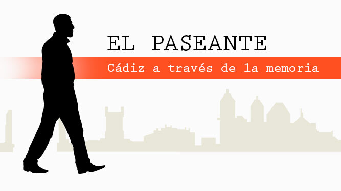 'El Paseante', la nueva newsletter de historia y patrimonio de Diario de Cádiz