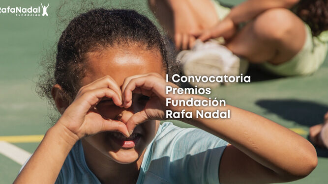 Convocatoria de estos primeros Premios Fundación Rafa Nadal.