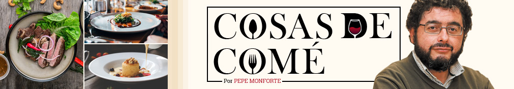 Cosas de comé, por Pepe Monforte